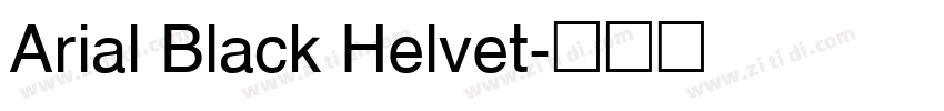 Arial Black Helvet字体转换 Arial Black Helvet字体转换